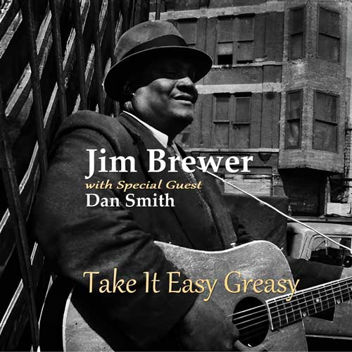 Jim Brewer Take It Easy Greasy album cover by Steven Hausheer, Chicago digital creator, designer, marketer and content producer